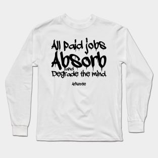 degrade the mind Long Sleeve T-Shirt